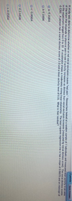 Solved 2 points Save Answer A study was done to determine | Chegg.com