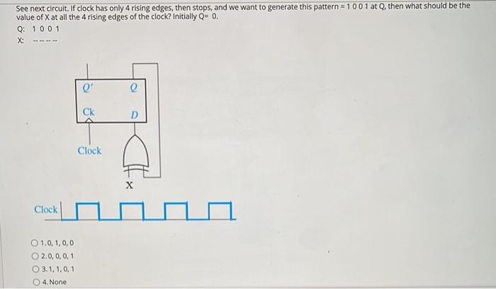Solved See next circuit. If clock has only 4 rising edges, | Chegg.com