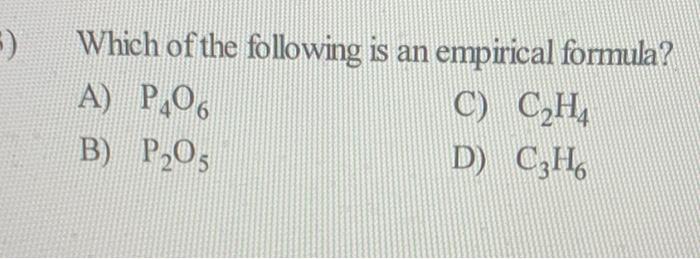 Solved Which of the following is an empirical formula A Chegg