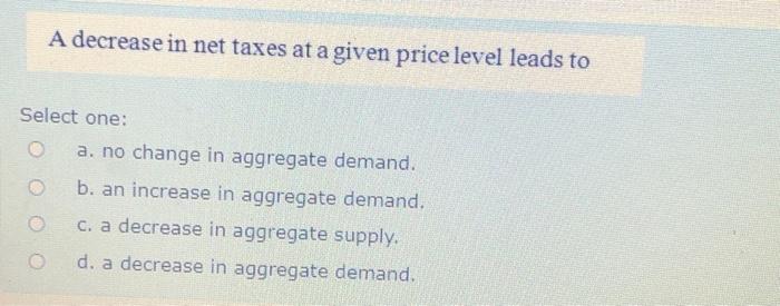 Solved A decrease in the required reserve ratio Select one: | Chegg.com