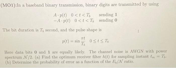 Solved (MO1): In A Baseband Binary Transmission, Binary | Chegg.com