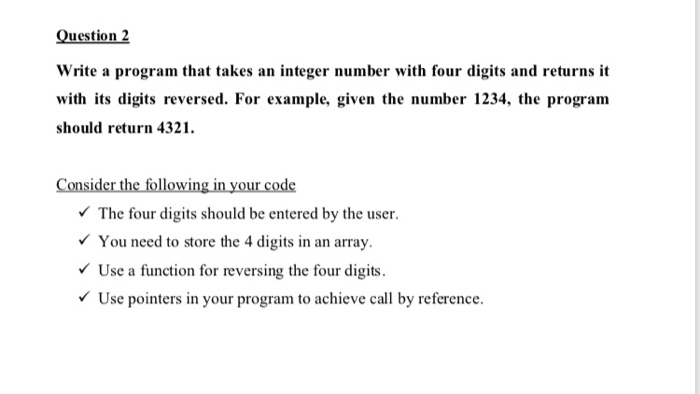 Solved Question 2 Write a program that takes an integer | Chegg.com