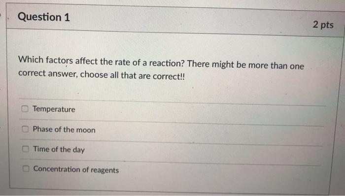 Solved Question 1 2 pts Which factors affect the rate of a | Chegg.com