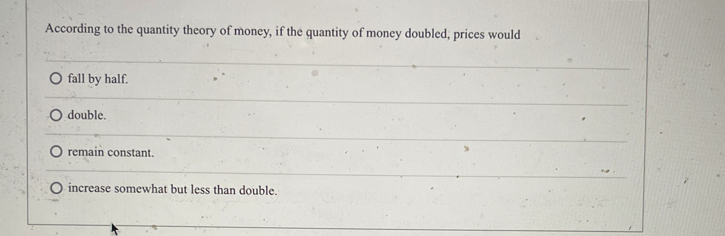Solved According to the quantity theory of money, if the | Chegg.com
