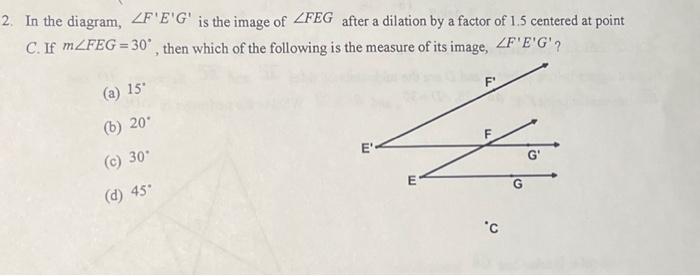 2. In the diagram, ZF'E'G' is the image of ZFEG after | Chegg.com