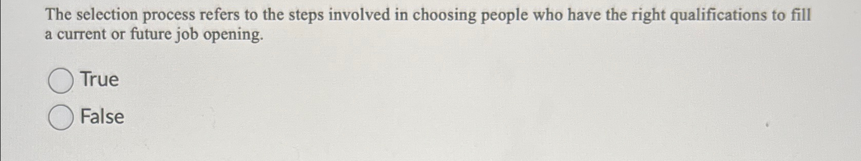 Solved The selection process refers to the steps involved in | Chegg.com