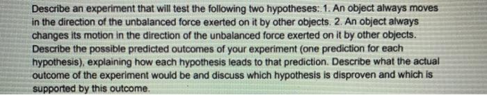 Solved Describe an experiment that will test the following | Chegg.com