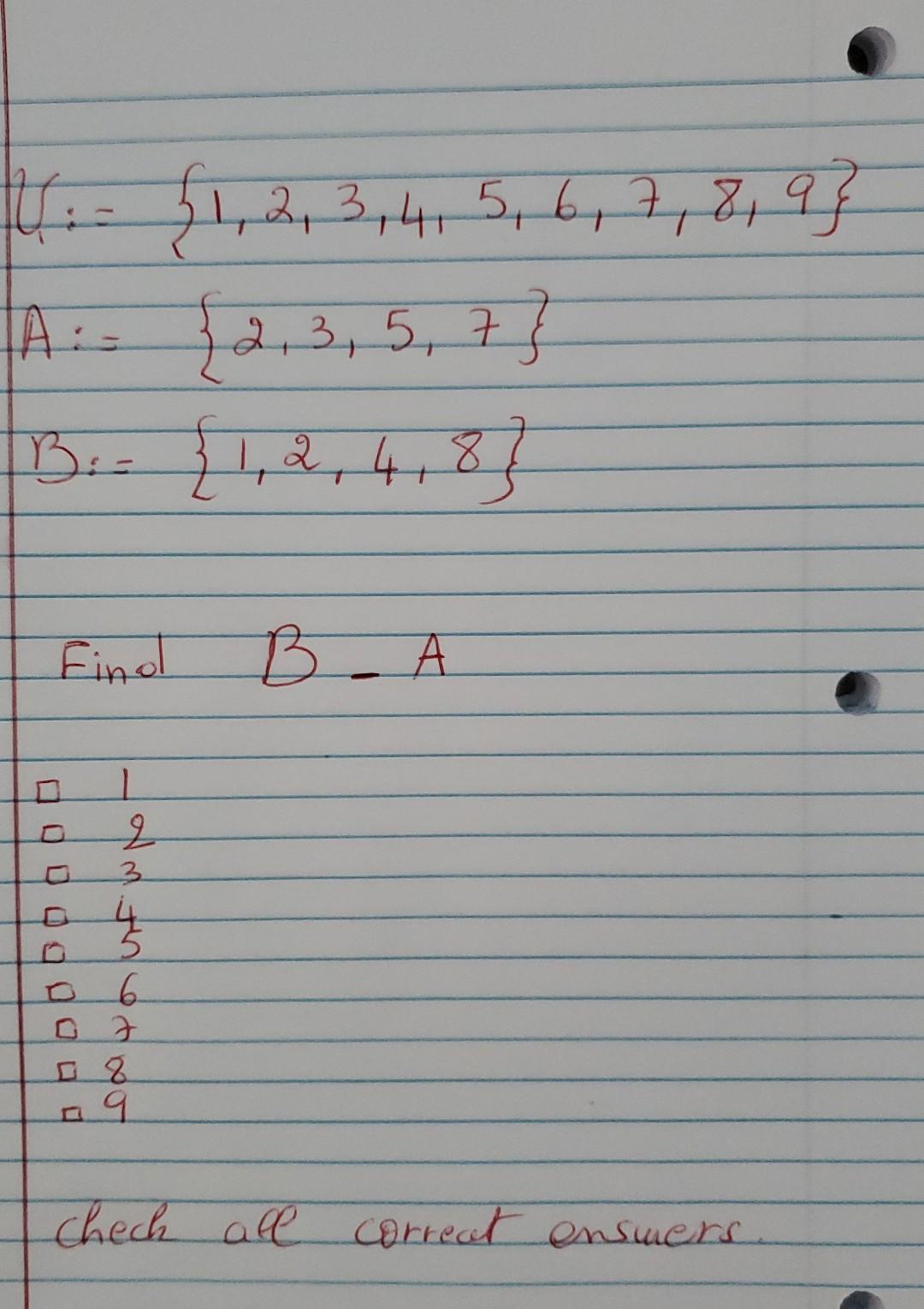 Solved 4:= {1, 2, 3, 4, 5, 6, 7, 8, 93 A:= {2,3,5,7} B₁= | Chegg.com