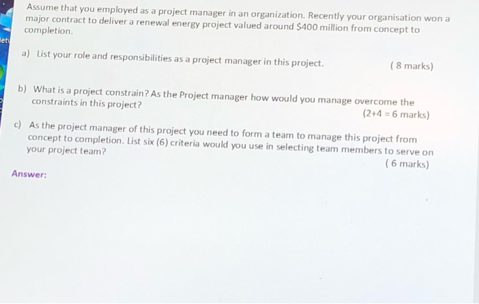 Solved Assume that you employed as a project manager in an | Chegg.com