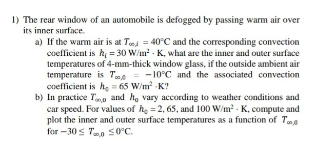 Solved: 1) The Rear Window Of An Automobile Is Defogged By... | Chegg.com