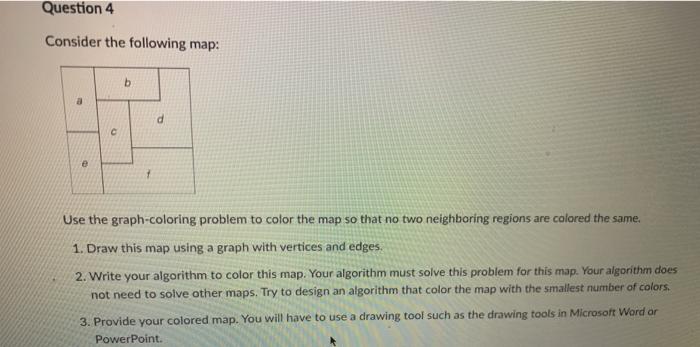 Solved Question 4 Consider The Following Map: B D с E 1 Use | Chegg.com