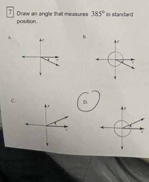 Solved 7 Draw an angle that measures 385° in standard | Chegg.com