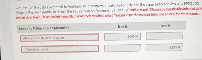 Solved Assume that the debt investment in FourSquare Company 
