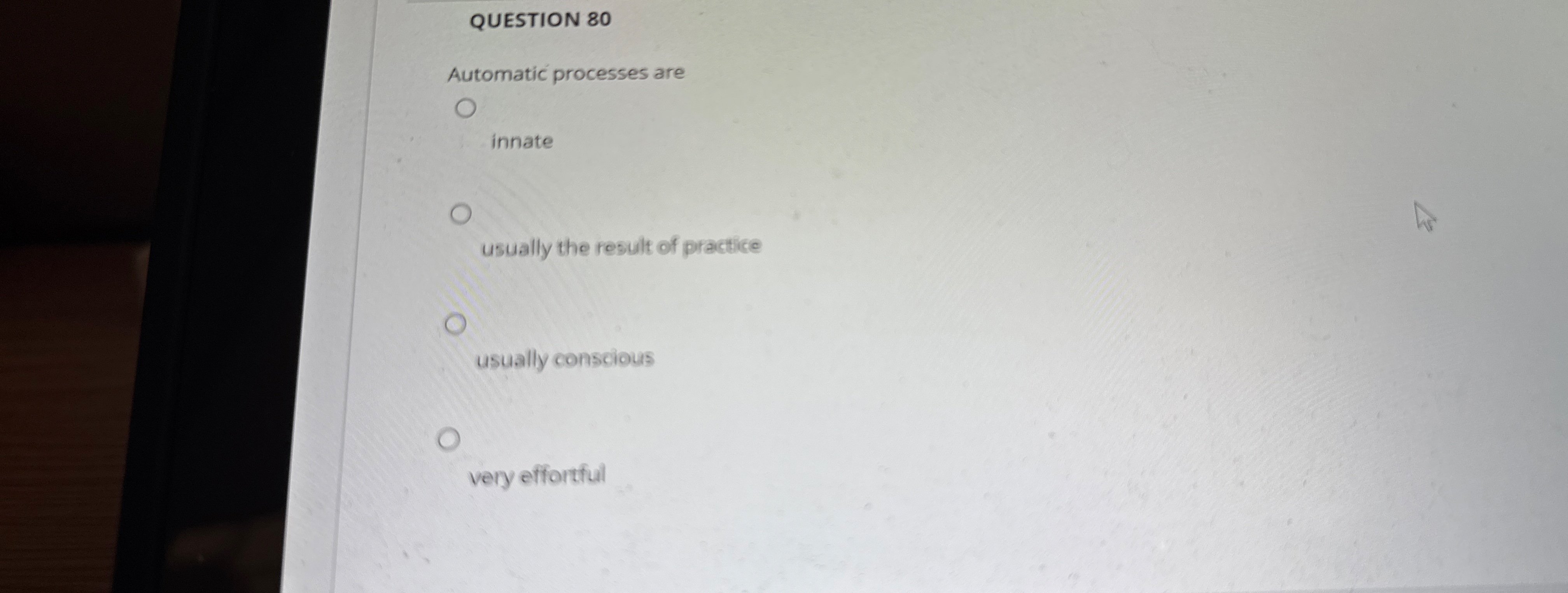 Solved QUESTION 80Automatic processes areinnateusually the | Chegg.com