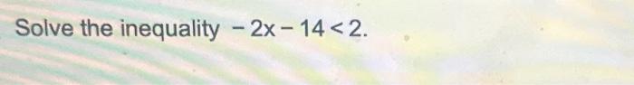 solve the inequality 3x 2 14