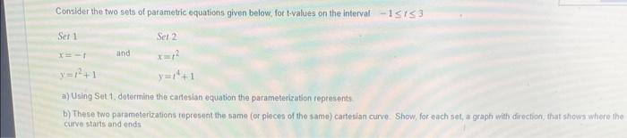 Solved Consider the two sets of parametric equations given | Chegg.com