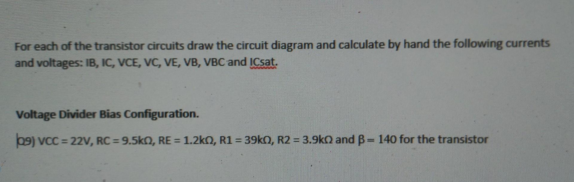 Solved For each of the transistor circuits draw the circuit | Chegg.com