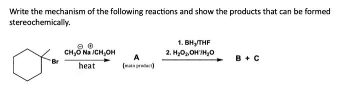 Solved Write the mechanism of the following reactions and | Chegg.com