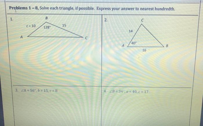 Solved Problems 1 - 8, Solve each triangle, if possible. | Chegg.com