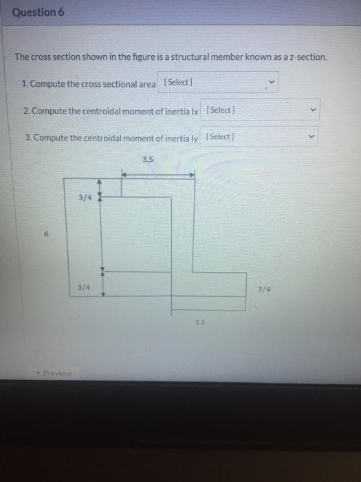 Solved Question 6 The cross section shown in the figure is a | Chegg.com