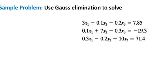 Sample Problem: Use Gauss elimination to solve | Chegg.com