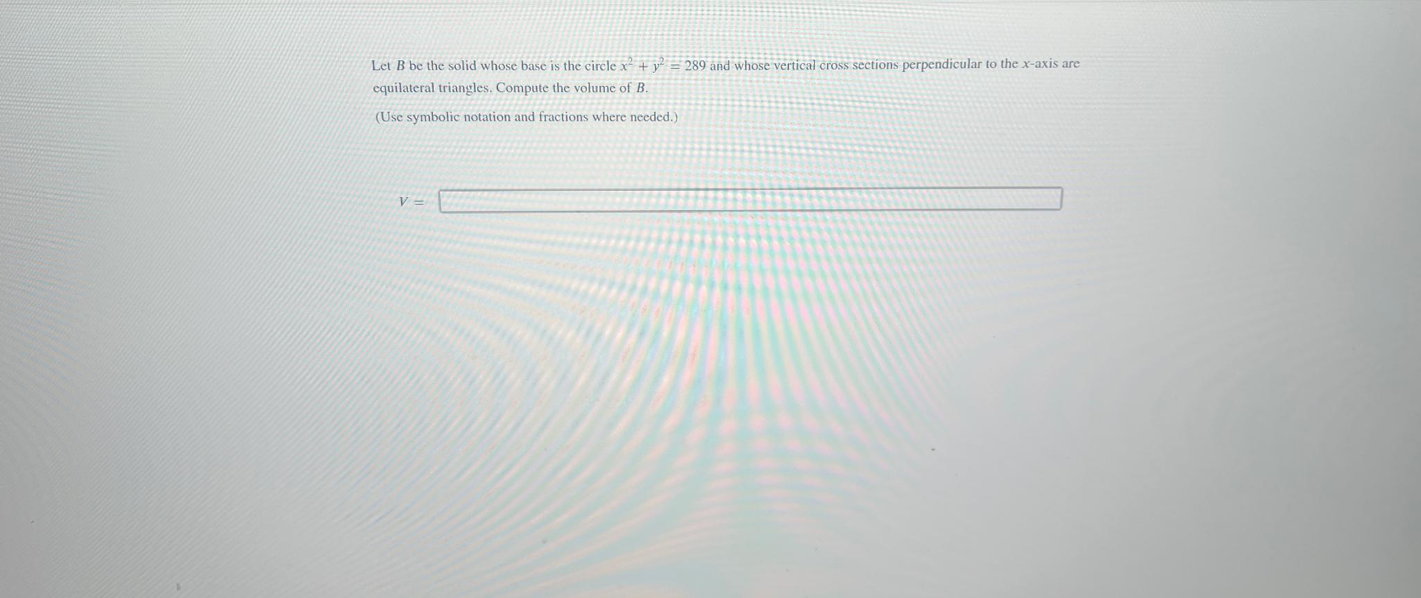 Solved Let B ﻿be The Solid Whose Base Is The Circle | Chegg.com