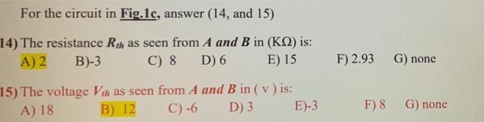 Solved For the circuit in Fig.1c, answer (14, and 15) 14) | Chegg.com