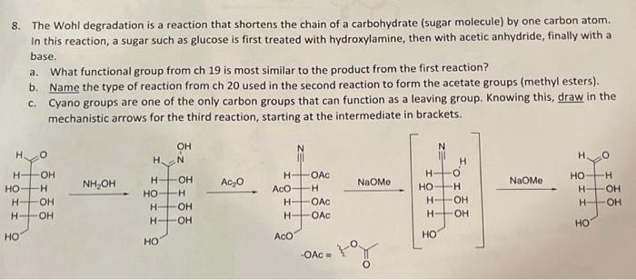 Solved 8. The Wohl degradation is a reaction that shortens | Chegg.com