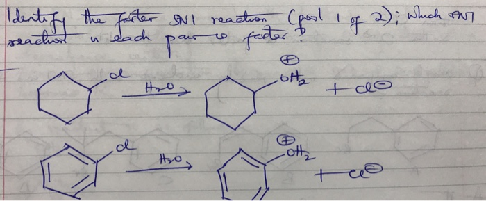 Solved Identify reaction the faster SNI reaction (pool I og | Chegg.com