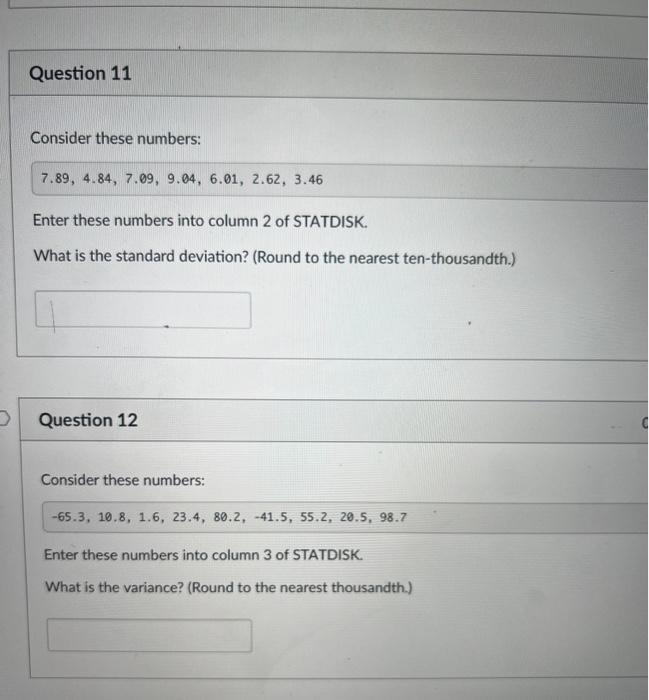 Enter these numbers into column 2 of STATDISK. What