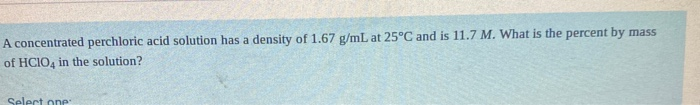 Solved A concentrated perchloric acid solution has a density | Chegg.com