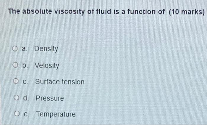 Solved The absolute viscosity of fluid is a function of (10 | Chegg.com