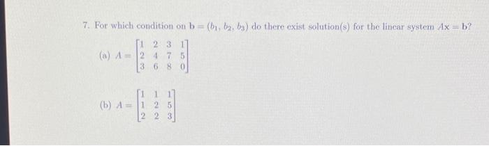 Solved 7. For Which Condition On B=(b1,b2,b3) Do There Exist | Chegg.com