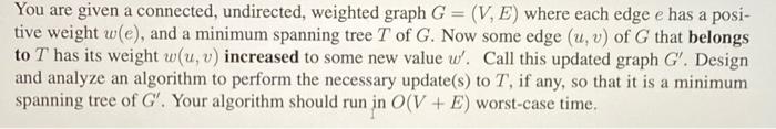 Solved You are given a connected, undirected, weighted graph | Chegg.com