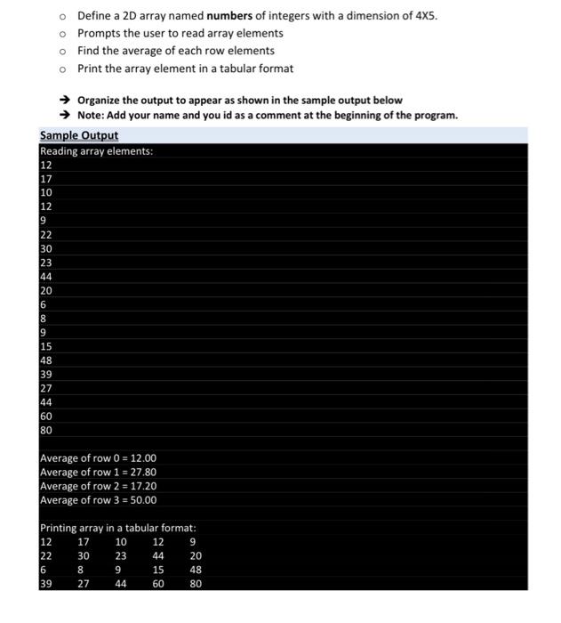 Solved o Define a 2D array named numbers of integers with a | Chegg.com