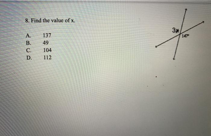 Solved 8. Find the value of x. 3x 147 A. B. C. D. 137 49 104 | Chegg.com