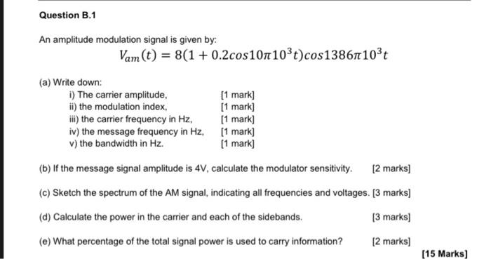 Solved Question B.1 An amplitude modulation signal is given | Chegg.com