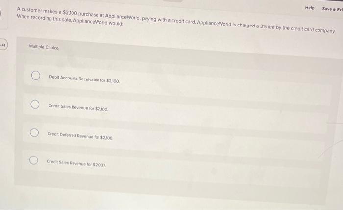 Solved Help Save Ex A Customer Makes A 2 100 Purchase At Chegg