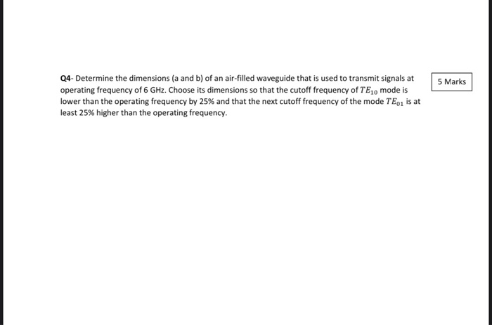 Solved 5 Marks Q4. Determine the dimensions (a and b) of an | Chegg.com