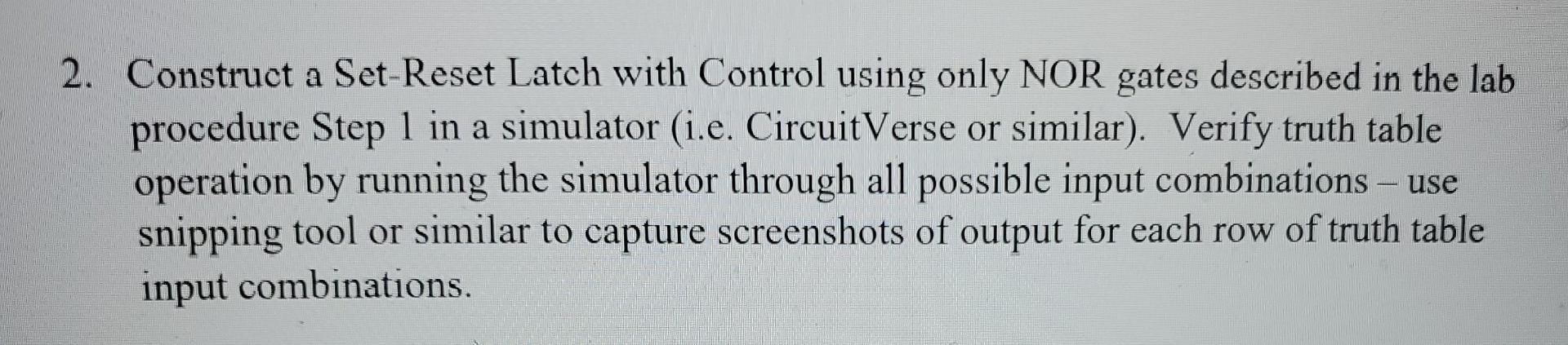 Solved a a 2. Construct a Set-Reset Latch with Control using | Chegg.com