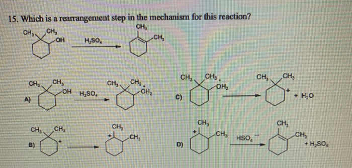 Solved 15. Which is a rearrangement step in the mechanism | Chegg.com