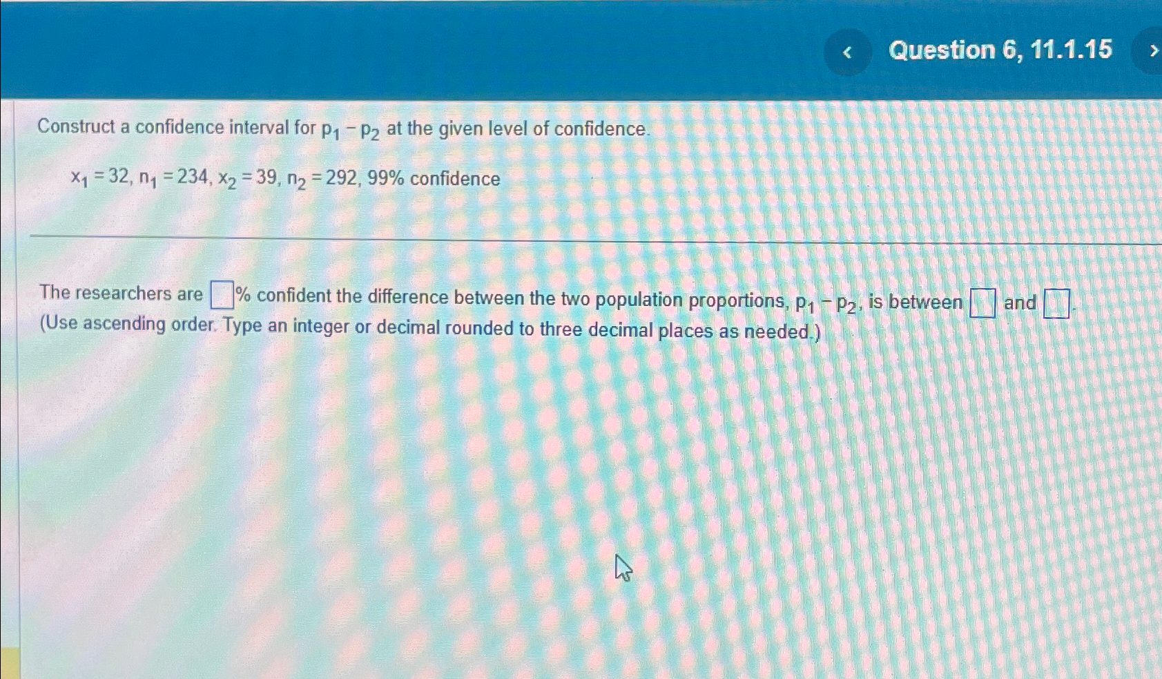 Solved Question 6, 11.1.15Construct a confidence interval | Chegg.com