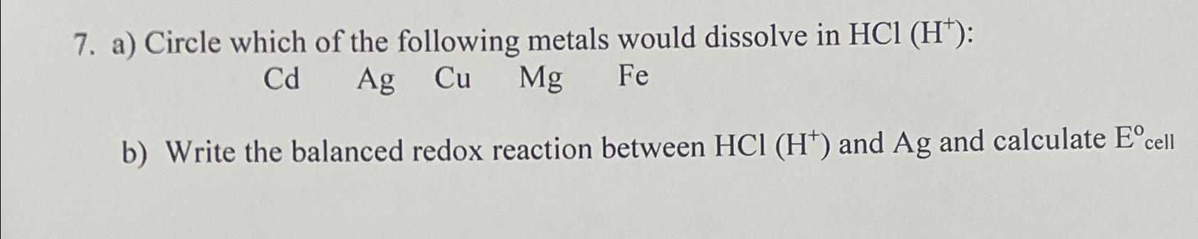 Solved a) ﻿Circle which of the following metals would | Chegg.com