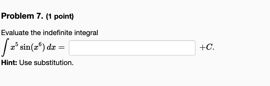 Solved Problem 7. (1 ﻿point)Evaluate the indefinite | Chegg.com