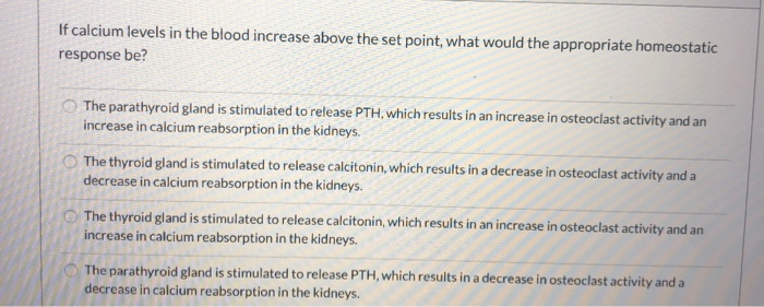 Solved If calcium levels in the blood increase above the set | Chegg.com