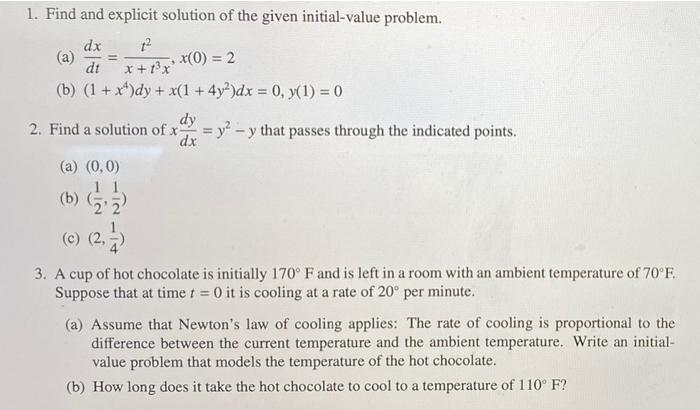 Solved 1 Find And Explicit Solution Of The Given Chegg Com