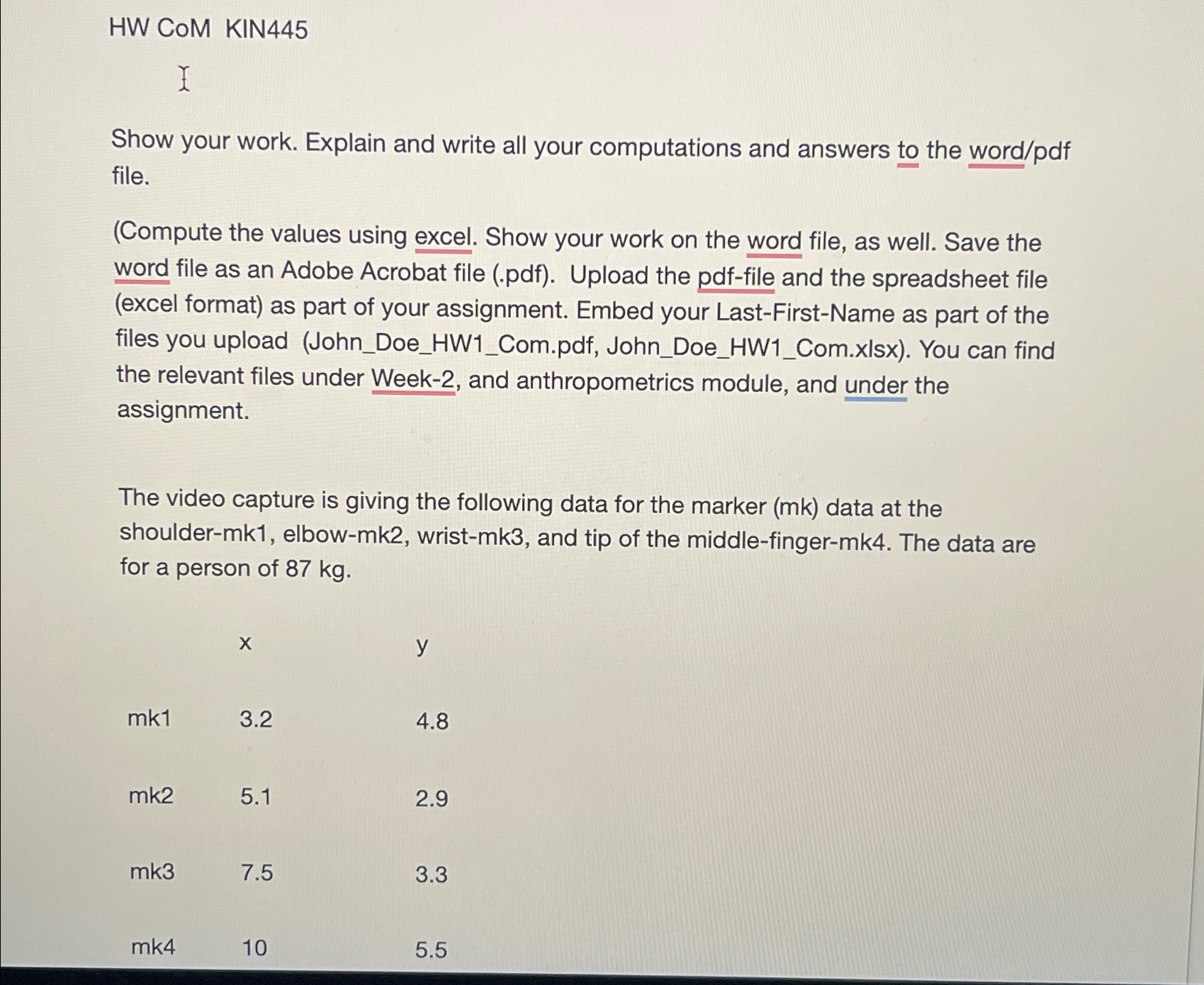 Solved HW CoM KIN445Show your work. Explain and write all | Chegg.com