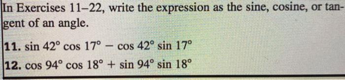 Solved In Exercises 11–22, write the expression as the sine, | Chegg.com