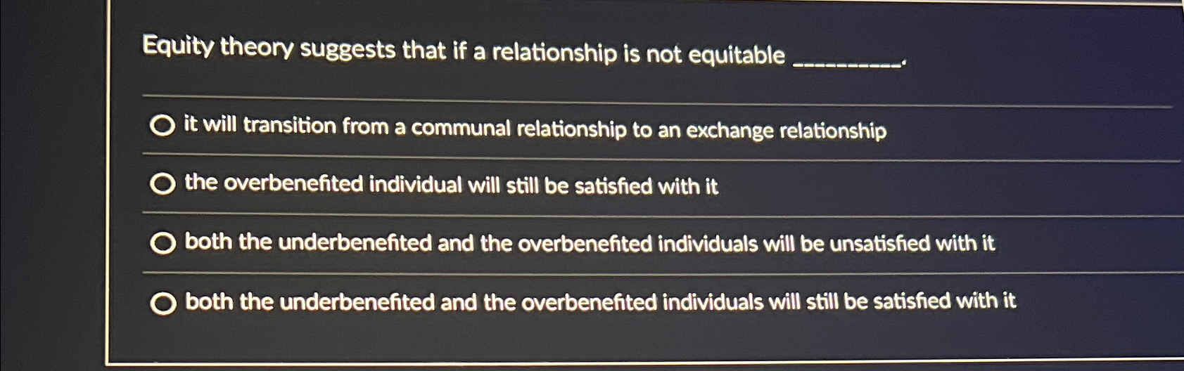 Solved Equity theory suggests that if a relationship is not | Chegg.com