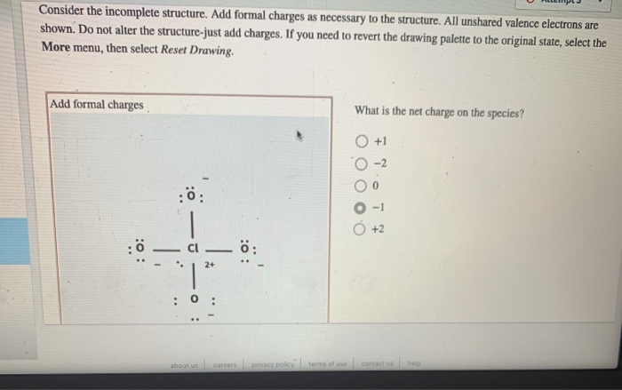 Solved Consider the incomplete structure. Add formal charges | Chegg.com